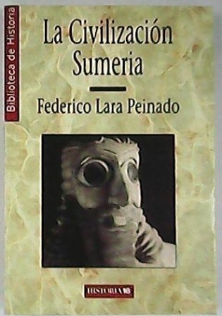 La civilización sumeria.