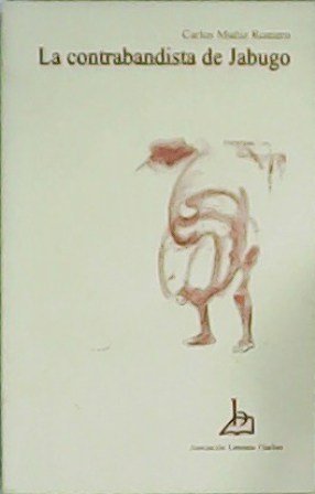 La contrabandista de Jabugo y otros relatos de La Sarra.