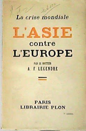 La crise mondiale L'Asie contre L'Europe.