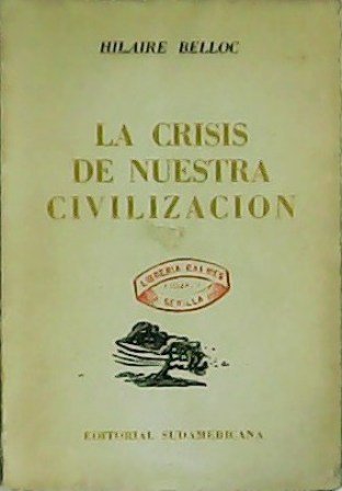 La crisis de nuestra civilización.