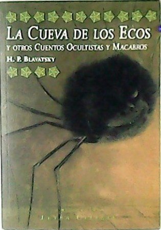 La cueva de los ecos y otros cuentos ocultistas y …