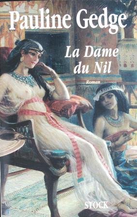 La dame du Nil. Roman. Traduit de L' anglais par …