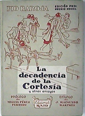 La decadencia de la cortesía y otros ensayos. Prólogo de …