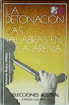 La detonación. Seguido de Las palabras en la arena. Dos …