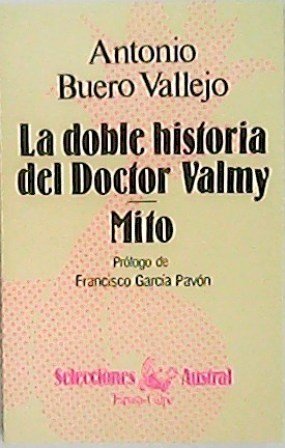 La doble historia del Doctor Valmy. Mito. Prólogo de F. …