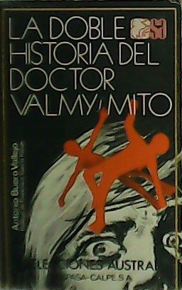 La doble historia del Doctor Valmy. Mito. Teatro.