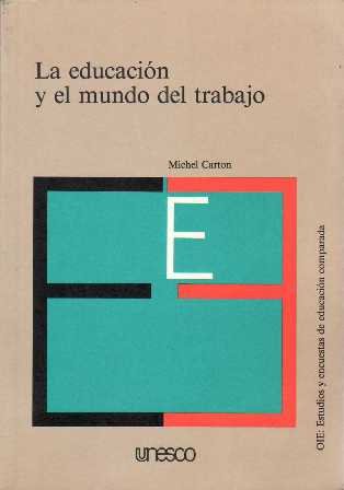 La educación y el mundo del trabajo.