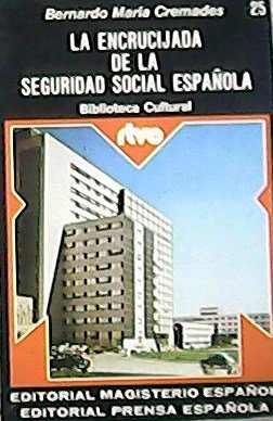 La Encrucijada de la Seguridad Social Española.