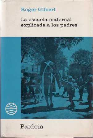 La escuela maternal explicada a los padres.