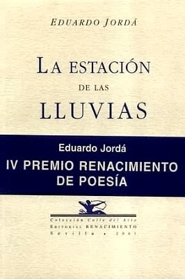 La estación de las lluvias (IV Premio Renacimiento de Poesía).