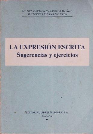 La Expresión escrita, Sugerencias y ejercicios.