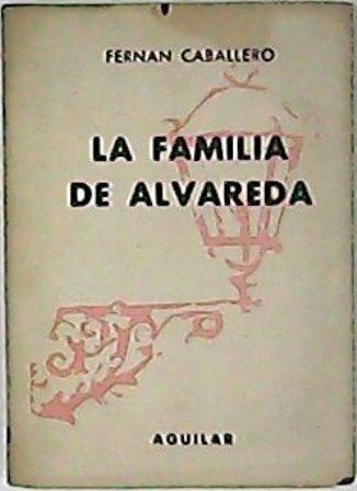 La familia de Alvareda. Prólogo de Luis Hernández Alfonso.