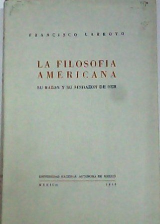 La filosofía americana. Su razón y su sinrazón de ser. … | Immagine principale