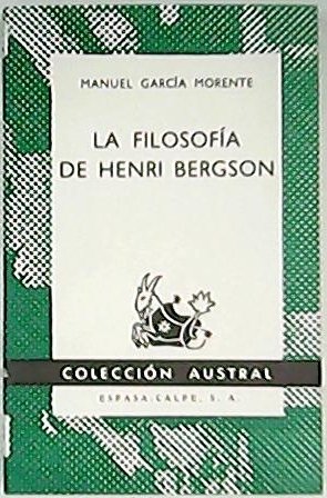 La filosofía de Henri Bergson. Selección e introducción de Pedro …