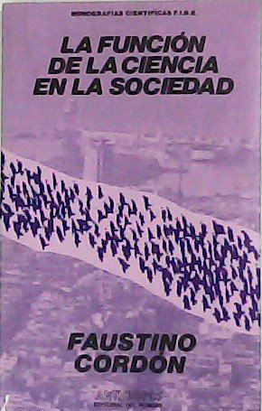 La función de la ciencia en la sociedad.