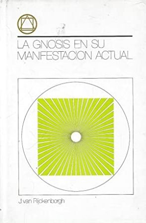 La Gnosis en su manifestación actual.