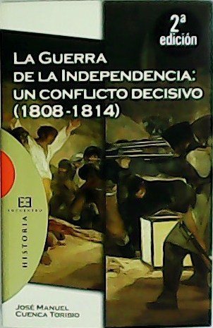 La Guerra de la Independencia: un conflicto decisivo (1808-1814).