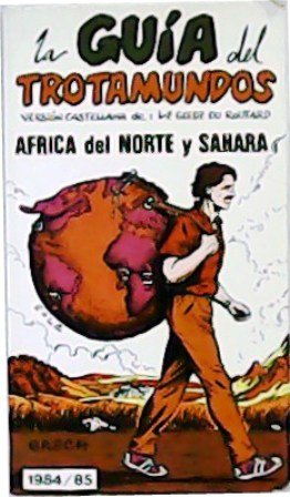 La guía del trotamundos: África del Norte y Sáhara.