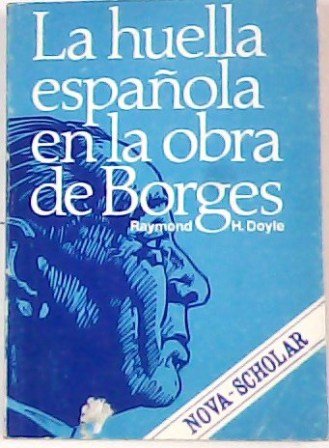 La huella española en la obra de Jorge Luis Borges.