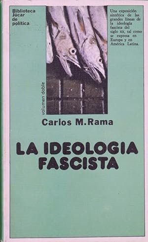 La ideología fascista.