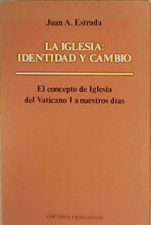 La Iglesia: Identidad y cambio. El concepto de Iglesia del …