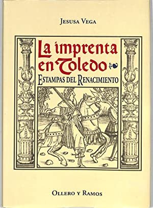 La imprenta en Toledo. Estampas del Renacimiento (1500 - 1550). …