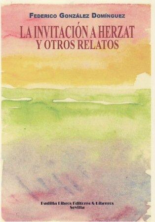 La invitación a Herzat y otros relatos.