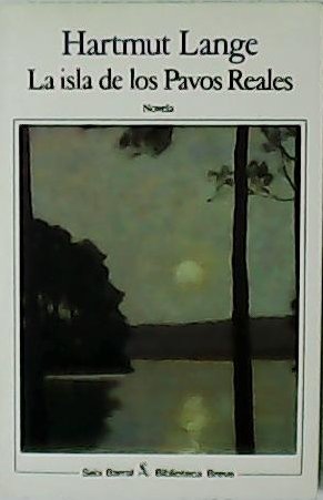 La isla de los pavos reales. Novela. Traducción de Ana …