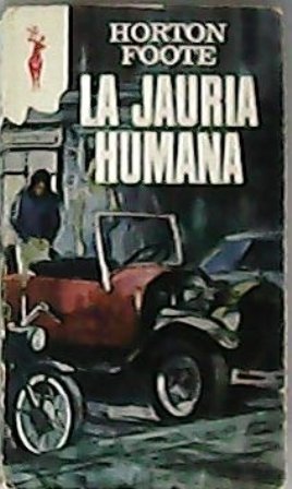 La jauria humana. Novela. Traducción de Martínez Sagrera.
