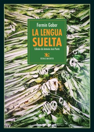 La lengua suelta. Seguido del Diccionario de La lengua suelta …