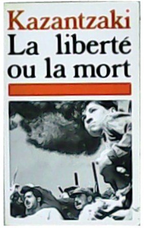 La liberté ou la mort.