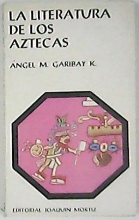 La literatura de los aztecas.
