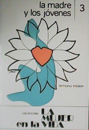 La madre y los jóvenes. Frente de la revolución juvenil.