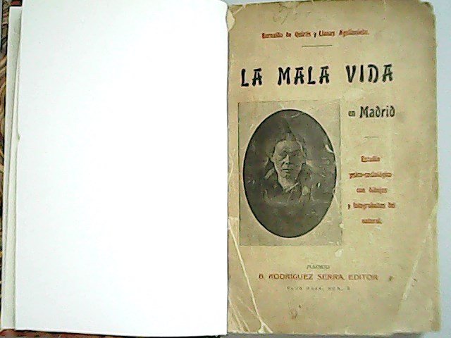 La mala vida en Madrid. Estudio psico-socíológico con dibujos y ...