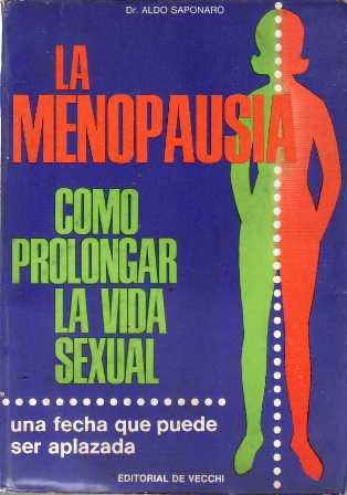 La menopausia. Cómo prolongar la vida sexual.