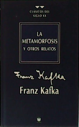 La Metamorfosis y otros relatos.