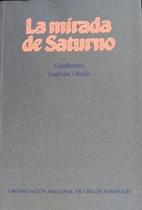 La mirada de Saturno. Novela.