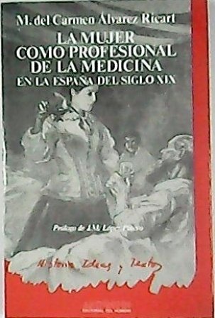 La mujer como profesional de la medicina en la España …