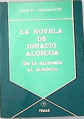 La novela de Ignacio Aldecoa. De la mímesis al símbolo.