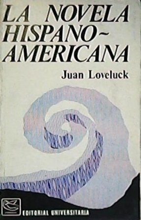 La novela hispanoamericana. Selección, introducción y notas de. (Ensayos de: …