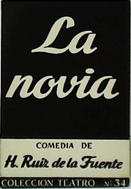 La novia (comedia dramática en tres actos).