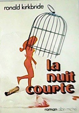 La nuit courte. Roman. Traduit de L'anglais par Robert Latour. | Immagine principale