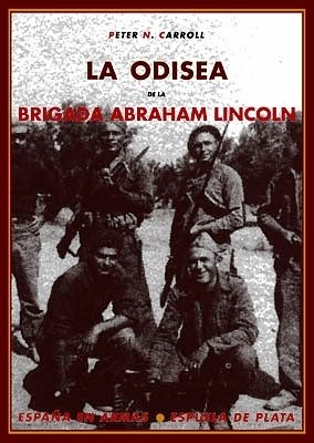 La odisea de la Brigada Abraham Lincoln. Los norteamericanos en …