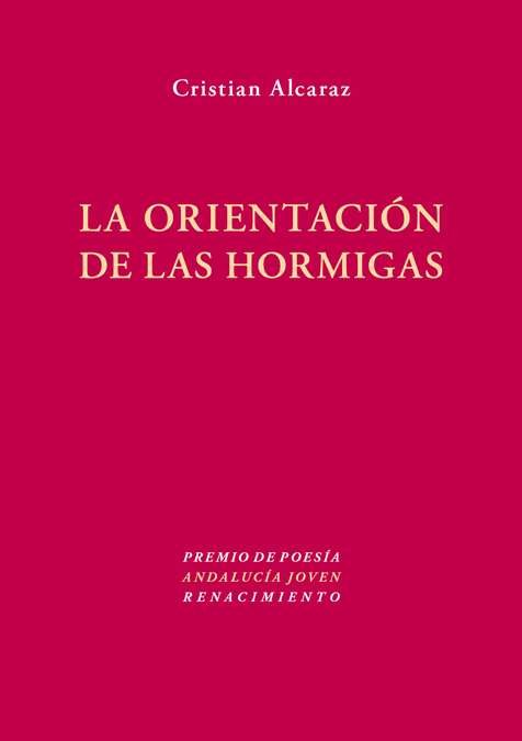 La orientación de las hormigas (Premio de Poesía "Andalucía Joven", …