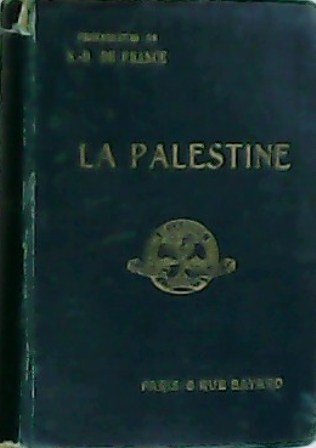 La Palestine: La Syrie centrale, la basse Égypte, Naples, Athènes, … | Immagine principale