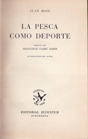 La pesca como deporte. Prólogo de Francisco Farré París. Ilustraciones … | Immagine principale