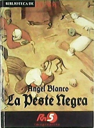 La peste negra. Ensayo.