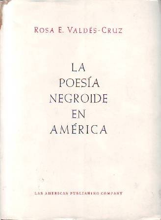 La poesía negroide en América. (Antecedentes - Precursores, siglo XIX …