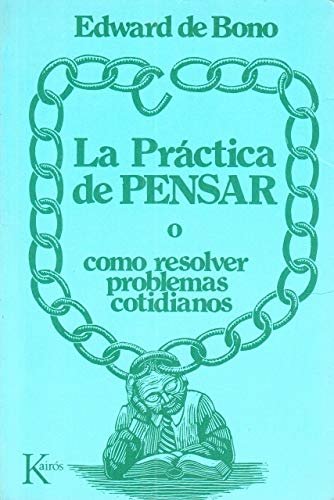 La práctica de pensar o cómo resolver problemas cotidianos. Traducción …