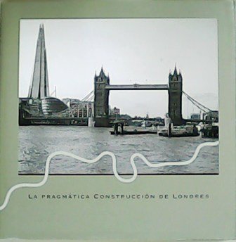 La pragmática construcción de Londres. Presentación de Florentino Pérez.